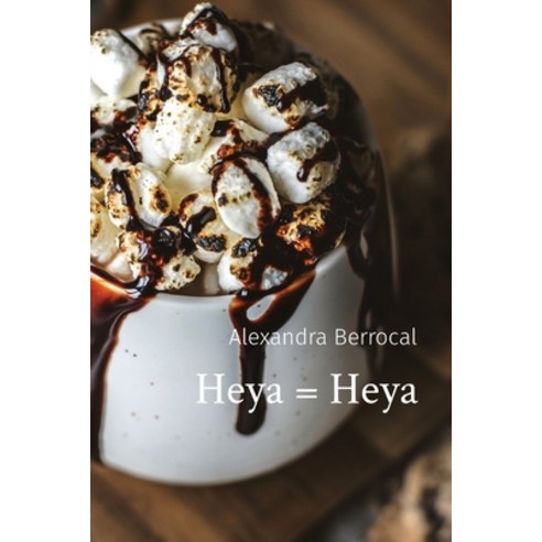 (영문도서) Heya = Heya Paperback, Alexandra Berrocal, English, 9781088164426