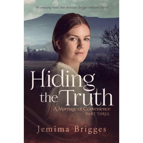 Hiding the Truth: A Marriage of Convenience - Part 3 Paperback, Independently Published