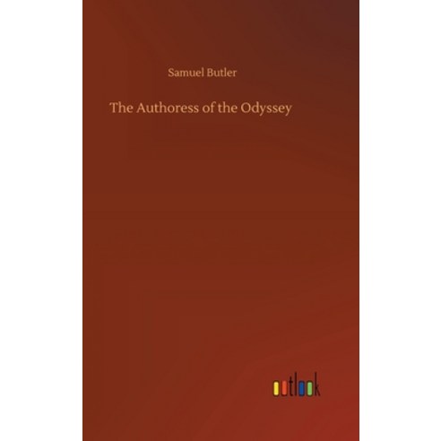 The Authoress of the Odyssey Hardcover, Outlook Verlag