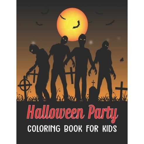 Halloween Party Coloring Book for Kids: A Cute Halloween Coloring Book For Kids Vol-1 Paperback, Independently Published