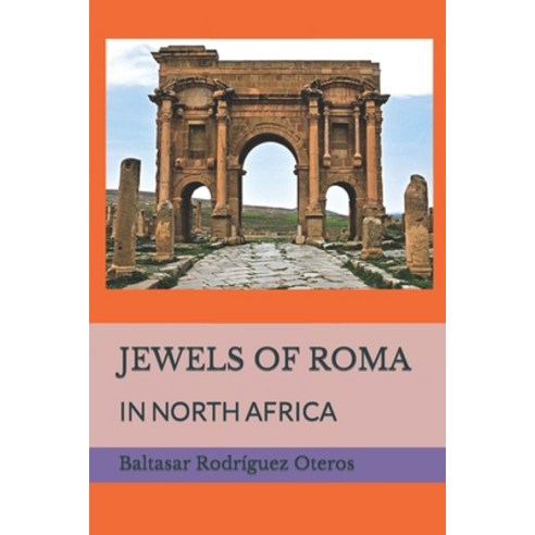 (영문도서) Jewels of Roma: In North Africa Paperback, Independently Published, English, 9798396988736