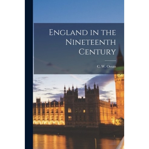 (영문도서) England in the Nineteenth Century Paperback, Legare Street Press, English, 9781017310740