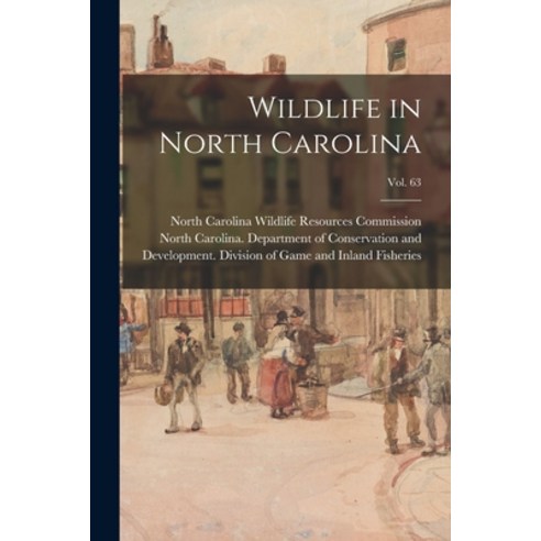 (영문도서) Wildlife in North Carolina; vol. 63 Paperback, Hassell Street Press, English, 9781014583413
