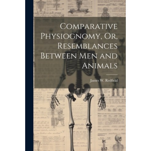 (영문도서) Comparative Physiognomy Or Resemblances Between Men and Animals Paperback, Legare Street Press, English, 9781021623744