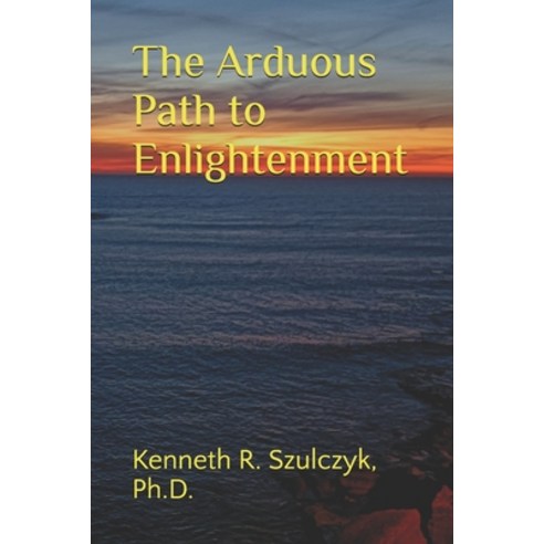 (영문도서) The Arduous Path to Enlightenment Paperback, Independently Published, English, 9798321939758