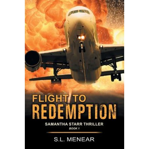 Flight to Redemption (A Samantha Starr Thriller Book 1) Paperback, Epublishing Works!