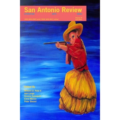 San Antonio Review (Volume IV Fall 2020) Paperback, William O. Pate II, English, 9781736177907