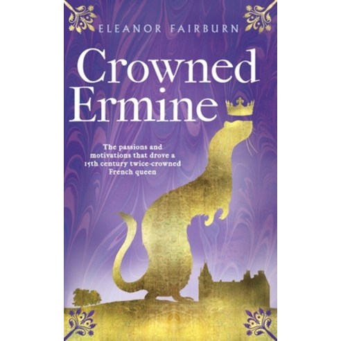 (영문도서) Crowned Ermine Paperback, Independently Published, English, 9798789956212