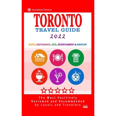 (영문도서) Toronto Travel Guide 2022: Shops Arts Entertainment and Good Places to Drink and Eat in Tor... Paperback, Independently Published, English, 9798749383669