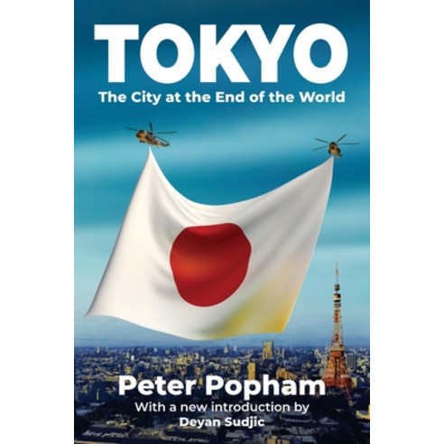 (영문도서) Tokyo: The City at the End of the World Paperback, Camphor Press Ltd, English, 9781788692472