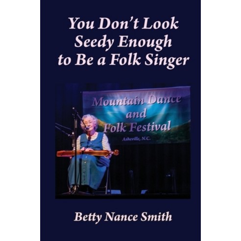 (영문도서) You Don''t Look Seedy Enough to Be a Folk Singer Paperback, Faraway Publishing, English, 9780971013094