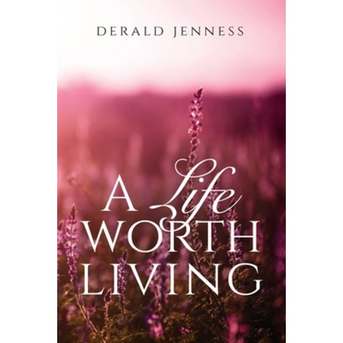 (영문도서) A Life Worth Living Paperback, Trilogy Christian Publishing, English, 9781637697764