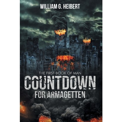 Countdown For Armagetten: The First Book of Man Hardcover, FriesenPress, English, 9781525563225