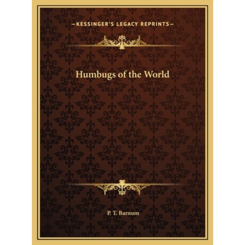 (영문도서) Humbugs of the World Hardcover, Kessinger Publishing, English, 9781169765504
