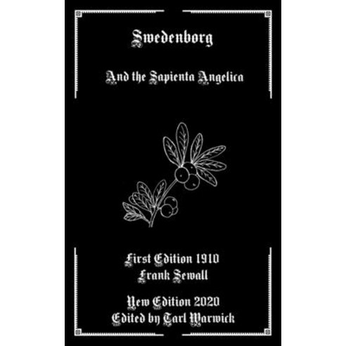 (영문도서) Swedenborg: And the Sapienta Angelica Paperback, Independently Published, English, 9798647645029