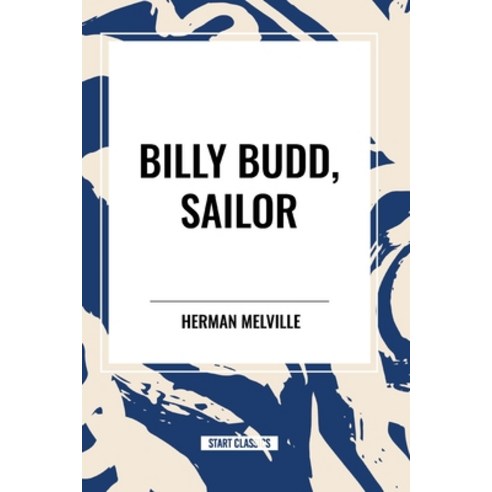 (영문도서) Billy Budd Sailor Paperback, Start Classics, English, 9798880902583
