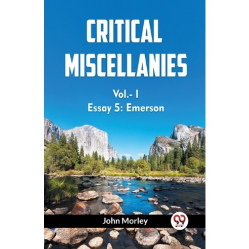 (영문도서) CRITICAL MISCELLANIES Essay 5: Emerson Vol.-I Paperback, Double 9 Books, English, 9789360466268