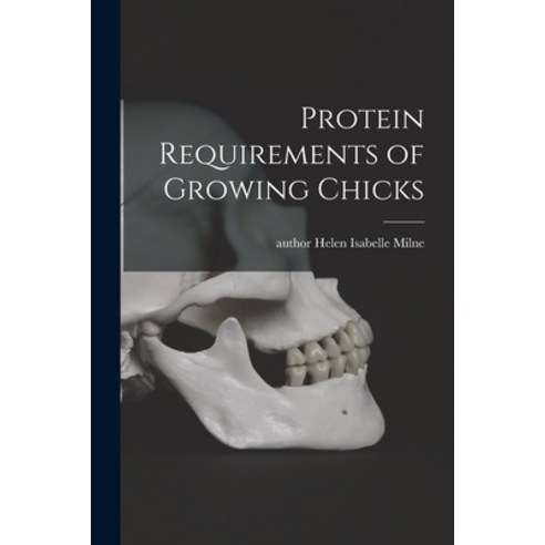 (영문도서) Protein Requirements of Growing Chicks Paperback, Hassell Street Press, English, 9781013364372