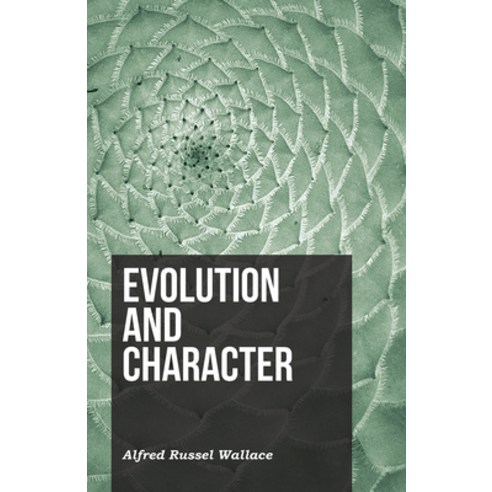 (영문도서) Evolution and Character Paperback, White Press, English, 9781473329553