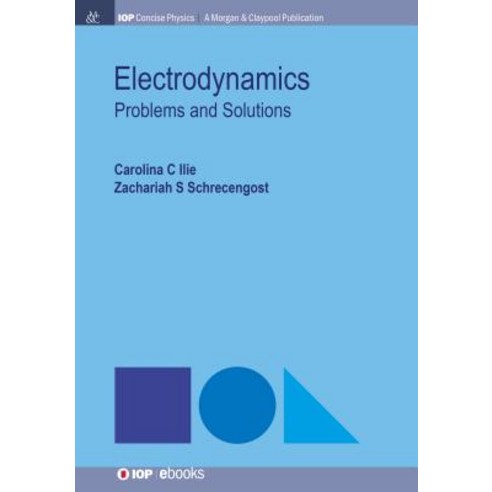 (영문도서) Electrodynamics: Problems and Solutions Paperback, Iop Concise Physics, English, 9781681749280