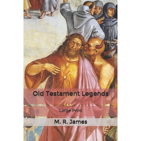 Old Testament Legends: Large Print Paperback, Independently Published, English, 9798611022771