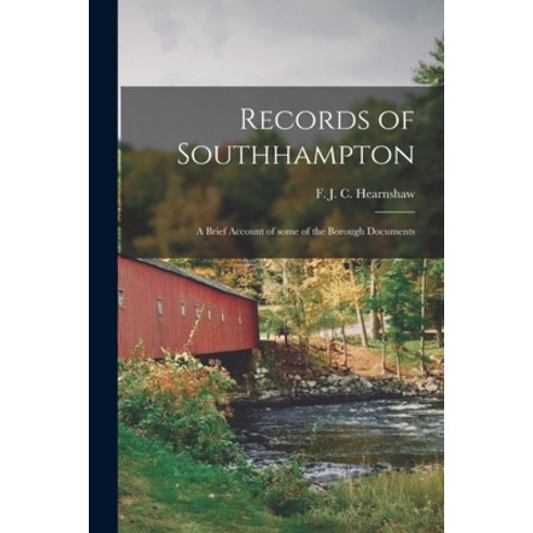 (영문도서) Records of Southhampton; a Brief Account of Some of the Borough Documents Paperback, Legare Street Press, English, 9781015137141