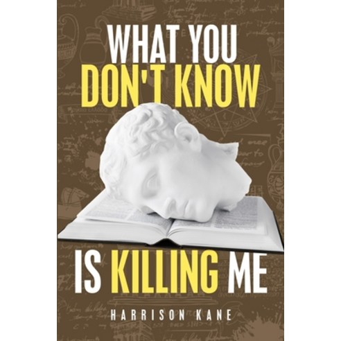 What You Don''t Know Is Killing Me Paperback, Lulu Publishing Services, English, 9781684718047
