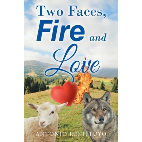 (영문도서) Two Faces Fire and Love Paperback, Christian Faith Publishing,..., English, 9781638747352