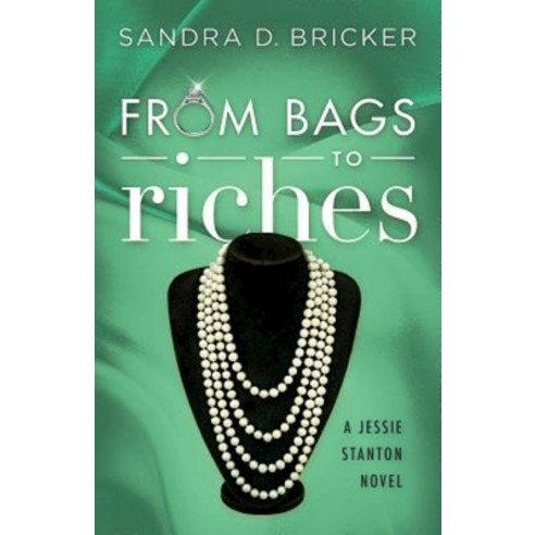 (영문도서) From Bags to Riches: A Jessie Stanton Novel - Book 3 Paperback, Abingdon Press, English, 9781426793233