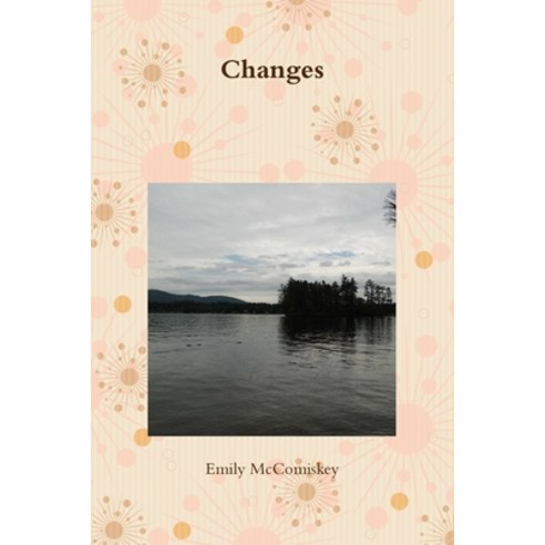 Changes Paperback, Lulu.com, English, 9781387909766