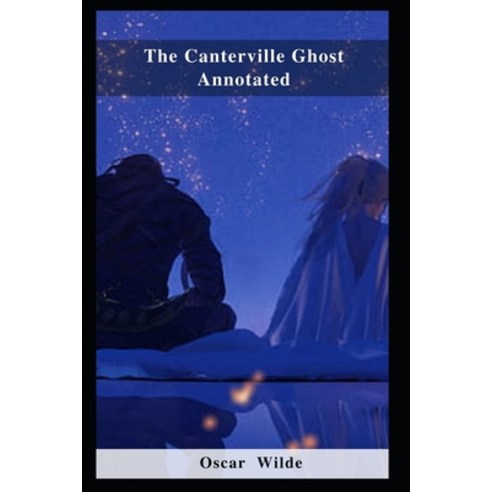 (영문도서) The Canterville Ghost Annotated Paperback, Independently Published, English, 9798462809200