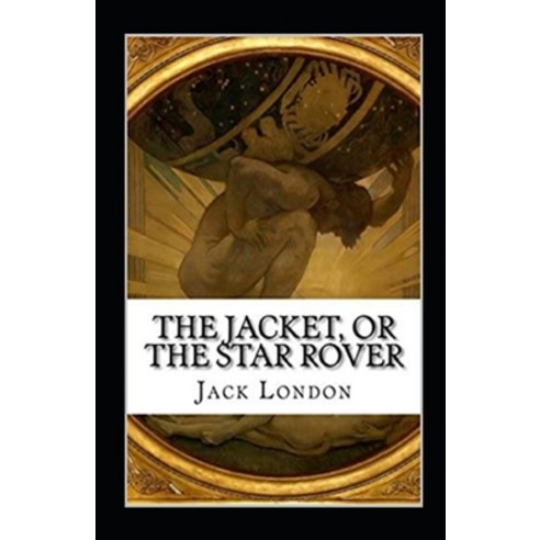 (영문도서) The Jacket (Star-Rover) Annotated Paperback, Independently Published, English, 9798419609631