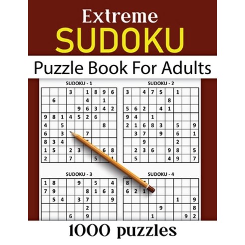 Extreme Sudoku Puzzle Book For Adults 1000 Puzzles: 1000 Hard to Extreme Sudoku Puzzle Book for Adul... Paperback, Independently Published, English, 9798567735398