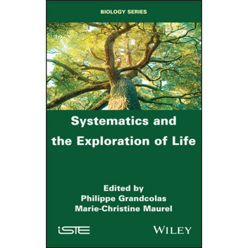 Systematics and the Exploration of Life Hardcover, Wiley-Iste, English, 9781786302656