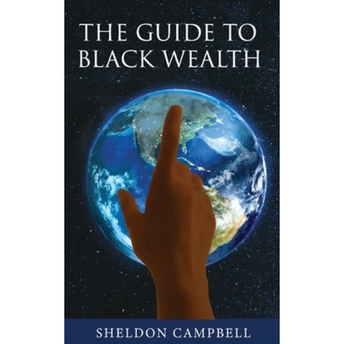 The Guide to Black Wealth Paperback, Independently Published, English, 9798703214152