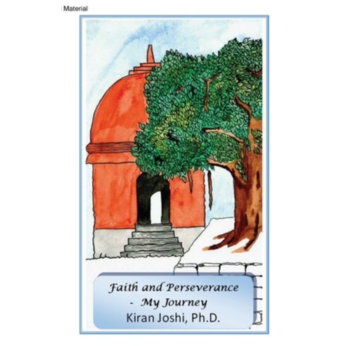 (영문도서) Faith and Perseverance - My Journey Paperback, Kiran Joshi, English, 9798869030337