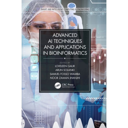 (영문도서) Advanced AI Techniques and Applications in Bioinformatics Hardcover, CRC Press, English, 9780367641696