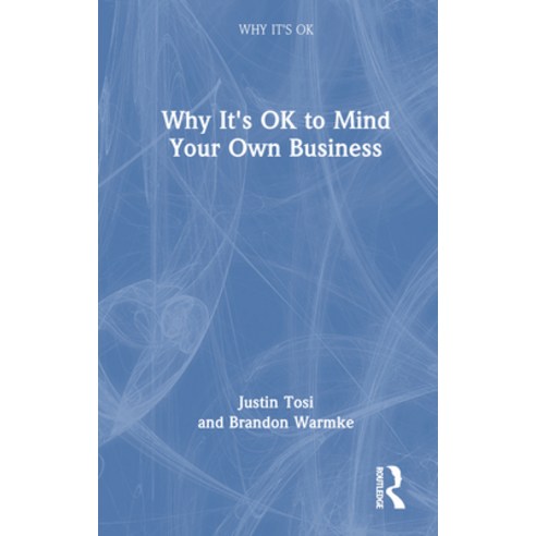 (영문도서) Why It''s Ok to Mind Your Own Business Paperback, Routledge, English, 9780367141745