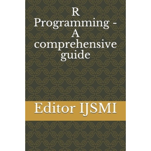 R Programming - A comprehensive guide Paperback, Independently Published, English, 9798654217325