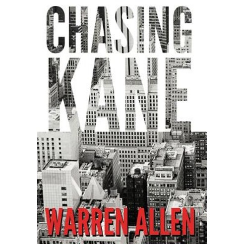 (영문도서) Chasing Kane Hardcover, Allen Literary Works, LLC, English, 9780996239431
