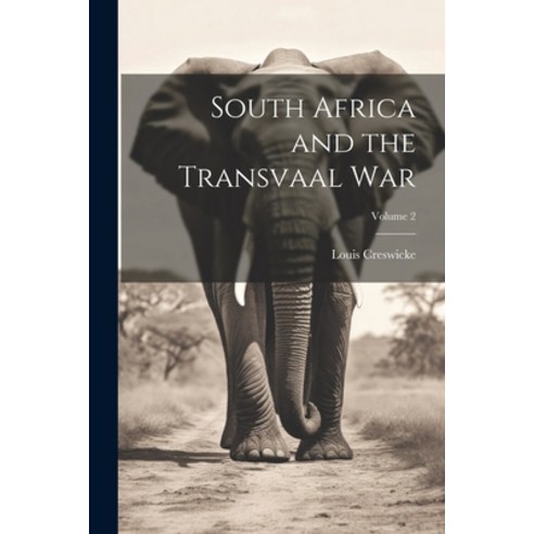 (영문도서) South Africa and the Transvaal War; Volume 2 Paperback, Legare Street Press, English, 9781022497580