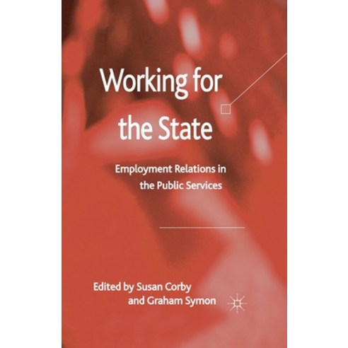 Working for the State: Employment Relations in the Public Services Paperback, Palgrave MacMillan, English, 9781349326471