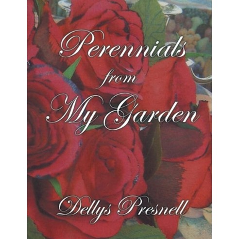 (영문도서) Perennials from My Garden Paperback, Newman Springs Publishing, ..., English, 9781638814740
