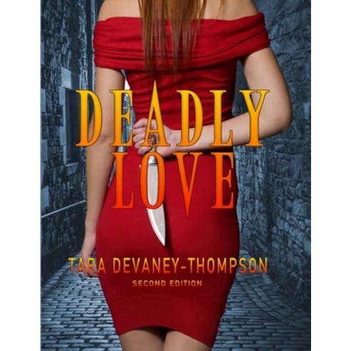 Deadly Love Paperback, Independently Published