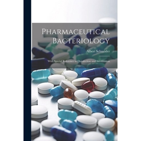 (영문도서) Pharmaceutical Bacteriology: With Special Reference to Disinfection and Sterilization Paperback, Legare Street Press, English, 9781021646927