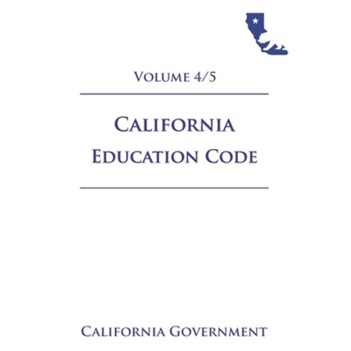 California Education Code [EDC] 2021 Volume 4/5 Paperback, Independently Published, English, 9798724522946