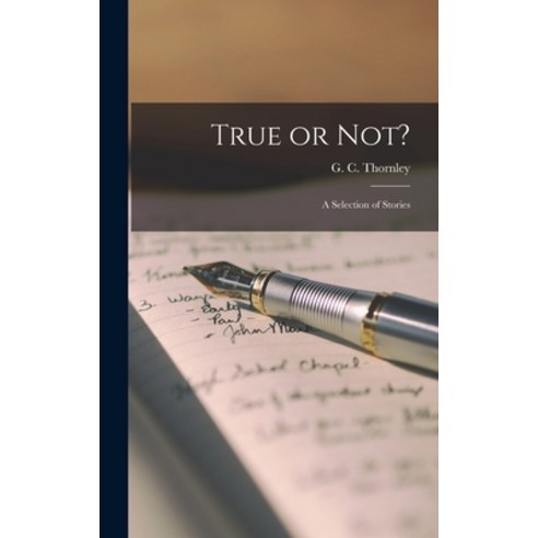 (영문도서) True or Not?: a Selection of Stories Hardcover, Hassell Street Press, English, 9781014217301