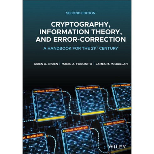 (영문도서) Cryptography Information Theory and Error-Correction: A Handbook for the 21st Century Hardcover, Wiley, English, 9781119582427