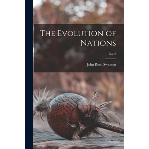 (영문도서) The Evolution of Nations; no. 2 Paperback, Hassell Street Press, English, 9781014915153