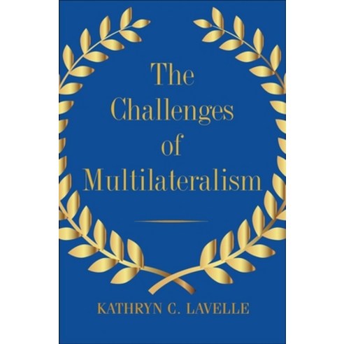 (영문도서) The Challenges of Multilateralism Paperback, Yale University Press, English, 9780300230451